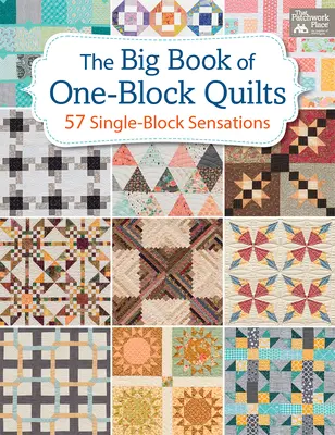 Veľká kniha jednoblokových prikrývok: Veľká kniha jednoblokových quiltov (57 single-block sensations) - The Big Book of One-Block Quilts: 57 Single-Block Sensations
