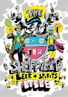 Sheffield Beer and Spirit Bible (Biblia o pive a liehovinách) - Sheffield Beer and Spirit Bible
