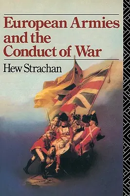 Európske armády a vedenie vojny - European Armies and the Conduct of War