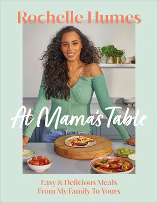 Pri maminom stole - Jednoduché a chutné jedlá z mojej rodiny pre vašu - At Mama's Table - Easy & Delicious Meals From My Family To Yours