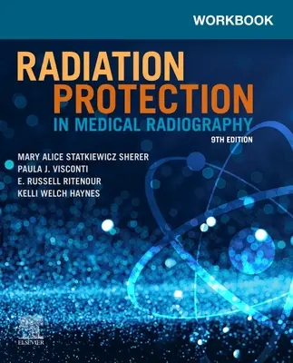 Pracovný zošit na ochranu pred žiarením v lekárskej rádiografii - Workbook for Radiation Protection in Medical Radiography