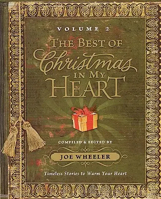 To najlepšie z Vianoc v mojom srdci 2. diel: Nadčasové príbehy, ktoré vás zahrejú pri srdci - The Best of Christmas in My Heart Volume 2: Timeless Stories to Warm Your Heart