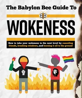 Sprievodca babylonskou včielkou Wokeness - The Babylon Bee Guide to Wokeness