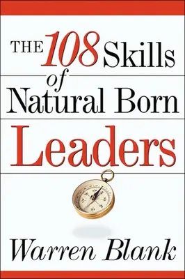 108 zručností prirodzených lídrov - The 108 Skills of Natural Born Leaders