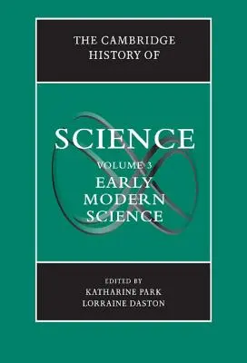 Cambridge History of Science: Veda v Cambridge Cambridge: Veda v ranom novoveku: zväzok 3, raný novovek - The Cambridge History of Science: Volume 3, Early Modern Science