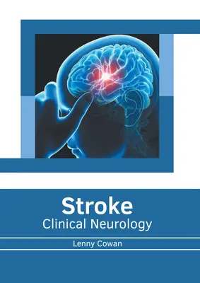 Stroke: Klinická neurológia - Stroke: Clinical Neurology