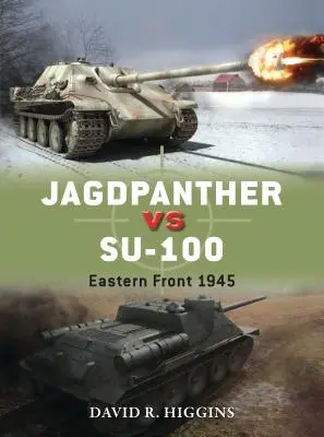 Jagdpanther vs Su-100: Východný front 1945 - Jagdpanther Vs Su-100: Eastern Front 1945
