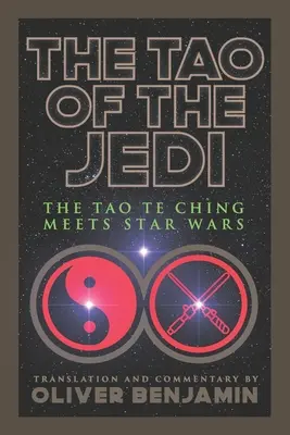 Tao Jediov: Tao Te Čing sa stretáva s Hviezdnymi vojnami - The Tao of the Jedi: The Tao Te Ching Meets Star Wars