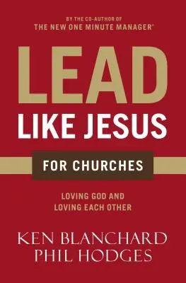 Viesť ako Ježiš pre cirkvi: Moderné podobenstvo pre cirkev - Lead Like Jesus for Churches: A Modern Day Parable for the Church