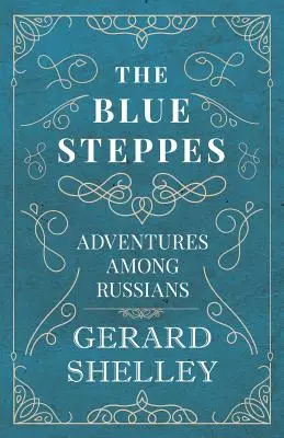 Modré stepi - dobrodružstvá medzi Rusmi - The Blue Steppes - Adventures Among Russians
