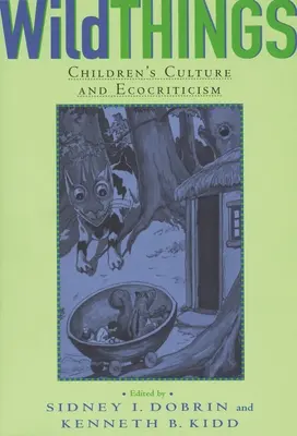 Divoké veci: Kultúra detí a ekokritika - Wild Things: Children's Culture and Ecocriticism