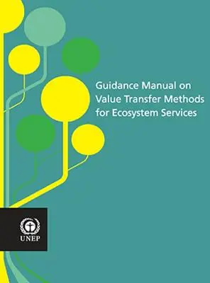 Metodická príručka o metódach prevodu hodnoty ekosystémových služieb - Guidance Manual on Value Transfer Methods for Ecosystem Services