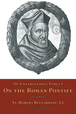 De Controversiis Tomus II: O rímskom pápežovi - De Controversiis Tomus II: On the Roman Pontiff