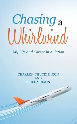 Honba za víchricou: Môj život a kariéra v letectve - Chasing a Whirlwind: My Life and Career in Aviation