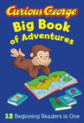Zvedavý George Veľká kniha dobrodružstiev - Curious George Big Book of Adventures