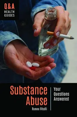 Zneužívanie návykových látok: Odpovede na vaše otázky - Substance Abuse: Your Questions Answered