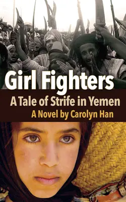 Dievčatá bojovníčky: Príbeh bojov v Jemene - Girl Fighters: A Tale of Strife in Yemen