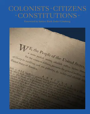 Kolonisti, občania, ústavy: Vytváranie americkej republiky - Colonists, Citizens, Constitutions: Creating the American Republic