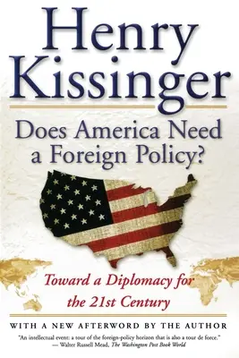 Potrebuje Amerika zahraničnú politiku? Na ceste k diplomacii pre 21. storočie - Does America Need a Foreign Policy?: Toward a Diplomacy for the 21st Century