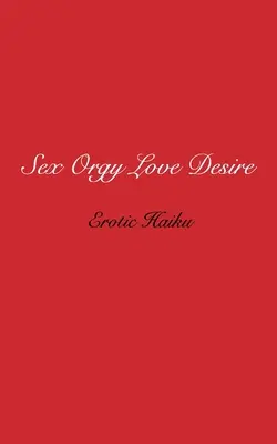 Sexuálne orgie Láska túžba - Sex Orgy Love Desire