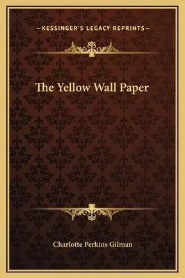Žltý nástenný papier - The Yellow Wall Paper