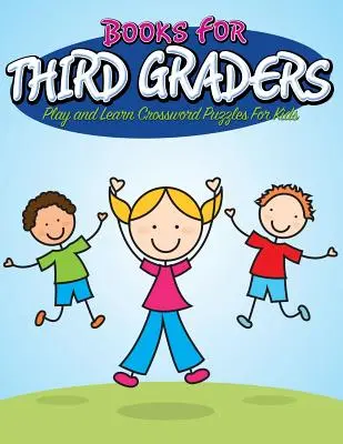 Knihy pre tretiakov: Hrajte sa a učte sa Krížovky pre deti - Books For Third Graders: Play and Learn Crossword Puzzles For Kids