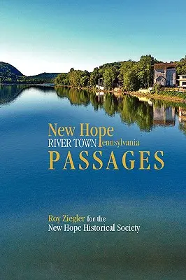 New Hope, Pennsylvánia: Prechody riečnym mestom - New Hope, Pennsylvania: River Town Passages