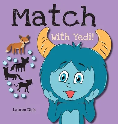 Match With Yedi!: (Ages 3-5) Practice With Yedi! (priraďovanie, tieňové obrázky, 20 zvierat) - Match With Yedi!: (Ages 3-5) Practice With Yedi! (Matching, Shadow Images, 20 Animals)