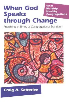 Keď Boh hovorí cez zmenu: Kázanie v časoch premien v zbore - When God Speaks through Change: Preaching in Times of Congregational Transition