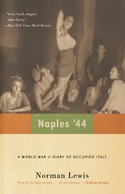 Neapol '44: Denník z druhej svetovej vojny v okupovanom Taliansku - Naples '44: A World War II Diary of Occupied Italy