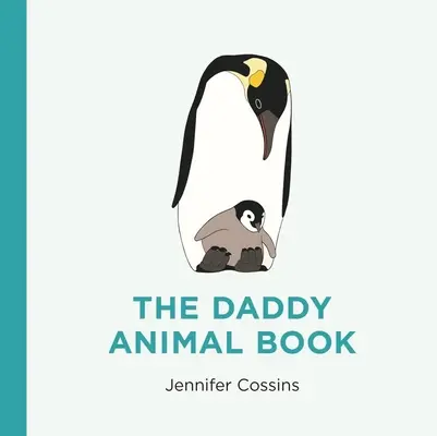 Kniha o zvieratách pre otca - The Daddy Animal Book
