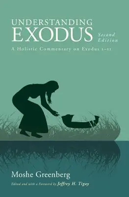 Pochopenie Exodu: Holistický komentár k Exodu 1-11 - Understanding Exodus: A Holistic Commentary on Exodus 1-11