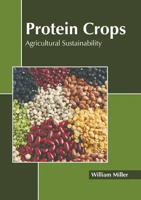 Proteínové plodiny: Poľnohospodárska udržateľnosť - Protein Crops: Agricultural Sustainability