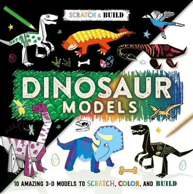 Scratch & Build: Modely dinosaurov: Scratch Art Activity Book (Kniha s aktivitami) - Scratch & Build: Dinosaur Models: Scratch Art Activity Book
