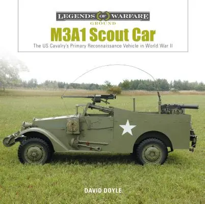 M3a1 Scout Car: Prieskumné vozidlo americkej armády na začiatku druhej svetovej vojny - M3a1 Scout Car: The Us Army's Early World War II Reconnaissance Vehicle
