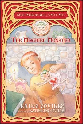 Zlomyseľná príšera - The Mischief Monster