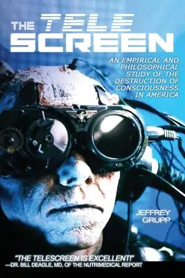 Televízna obrazovka: Empirická štúdia o deštrukcii a despiritualizácii vedomia - The Telescreen: An Empirical Study of the Destruction and Despiritualization of Consciousness