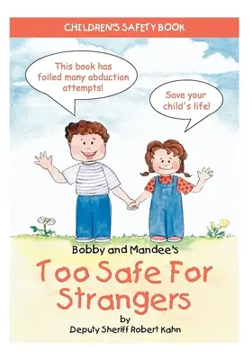 Kniha Bobbyho a Mandee Príliš bezpečné pre cudzincov: Kniha o bezpečnosti pre deti - Bobby and Mandee's Too Safe for Strangers: Children's Safety Book