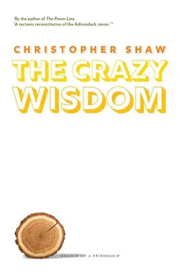 Bláznivá múdrosť: Spomienky na jedno priateľstvo - The Crazy Wisdom: Memoir of a Friendship