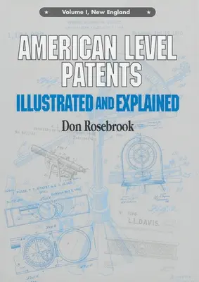 Americké patenty na úrovni: Ilustrované a vysvetlené, zväzok 1 - American Level Patents: Illustrated and Explained, Volume 1