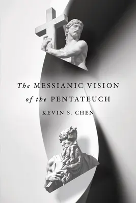 Mesiášska vízia Pentateuchu - The Messianic Vision of the Pentateuch