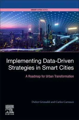 Implementácia stratégií založených na údajoch v inteligentných mestách: A Roadmap for Urban Transformation (Plán transformácie miest) - Implementing Data-Driven Strategies in Smart Cities: A Roadmap for Urban Transformation