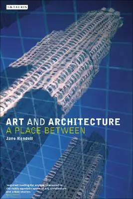 Umenie a architektúra: Miesto medzi nimi - Art and Architecture: A Place Between