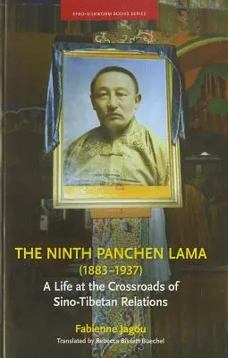 Deviaty pančhenláma (1883 - 1937): Život na križovatke čínsko-tibetských vzťahov - The Ninth Panchen Lama (1883-1937): A Life at the Crossroads of Sino-Tibetan Relations