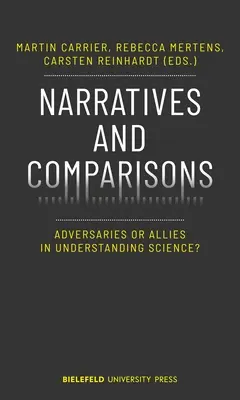 Naratívy a porovnania: Súperi alebo spojenci v chápaní vedy? - Narratives and Comparisons: Adversaries or Allies in Understanding Science?