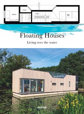Plávajúce domy: Bývanie nad vodou - Floating Houses: Living Over the Water