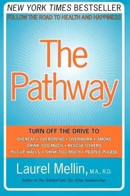 Cesta: Cesta k zdraviu a šťastiu - The Pathway: Follow the Road to Health and Happiness