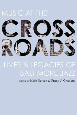 Hudba na križovatke: Životy a dedičstvo baltimorského jazzu - Music at the Crossroads: Lives & Legacies of Baltimore Jazz