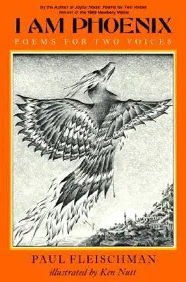 Som Fénix: Básne pre dva hlasy - I Am Phoenix: Poems for Two Voices