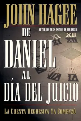 de Daniel Al Da del Juicio = Od Daniela k súdnemu dňu - de Daniel Al Da del Juicio = From Daniel to Doomsday